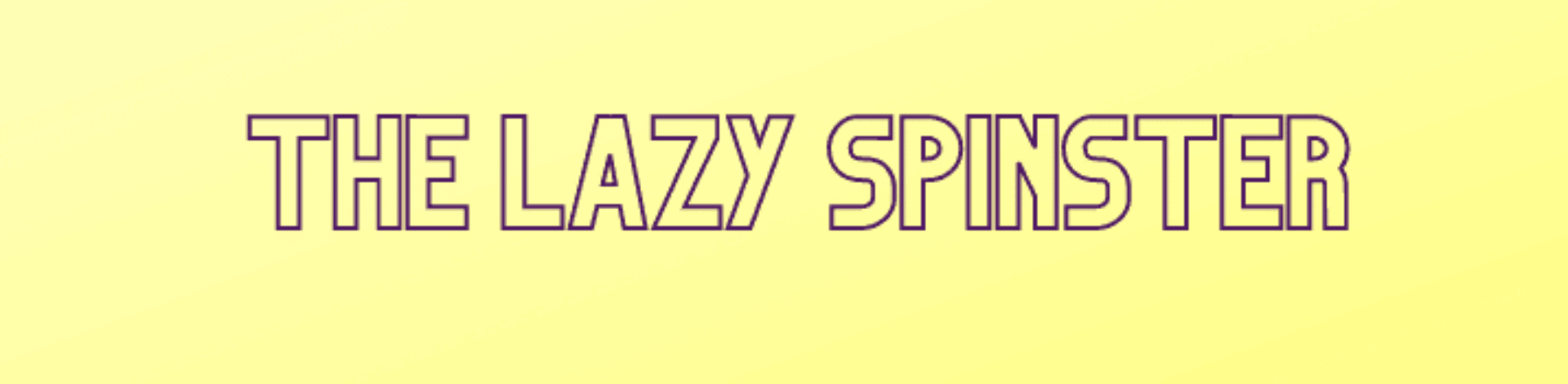 The Lazy Spinster